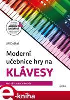 Moderní učebnice hry na klávesy - Jiří Dočkal