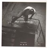 Moje cesta ke svobodě. Sborník soutěže pro klienty drogových závislostí