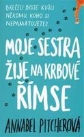 Moje sestra žije na krbové římse - Annabel Pitcherová