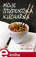 Moje studentská kuchařka - Helena Rytířová