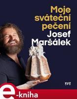 Moje sváteční pečení - Josef Maršálek