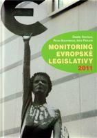 Monitoring evropské legislativy 2011 - Ondřej Krutílek, Iveta Frízlová, Petra Kuchyňková