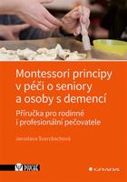 Montessori principy v péči o seniory a osoby s demencí