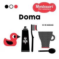 Montessori pro miminka: Doma - Chiara Piroddi