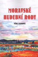 Moravské hudební rody/Zajímavé osudy zapomenutých