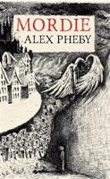 Mordie - Alex Pheby