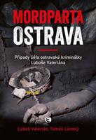 Mordparta Ostrava - Tomáš Lánský, Luboš Valerián