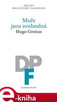 Moře jsou svobodná - Hugo Grotius