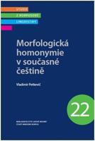 Morfologická homonymie v současné češtině - Vladimír Petkevič