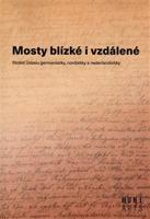 Mosty blízké i vzdálené - Miluše Juříčková, Marta Kostelecká, Jiří Munzar, Aleš Urválek