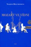 Mozart ve Vídni - Volkmar Braunbehrens
