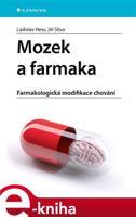Mozek a farmaka - Ladislav Hess, Jiří Slíva