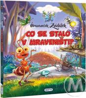 Mraveneček Zvídálek: Co se stalo v mraveništi?