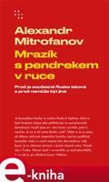 Mrazík s pendrekem v ruce - Alexandr Mitrofanov