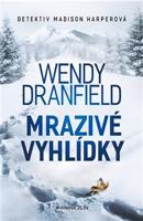 Mrazivé vyhlídky - Wendy Dranfield