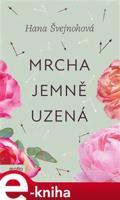Mrcha jemně uzená - Hana Švejnohová