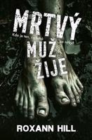 Mrtvý muž žije - Roxann Hill