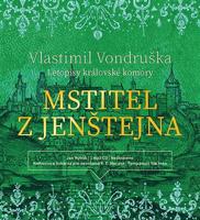 Mstitel z Jenštejna, CD - Letopisy královské komory