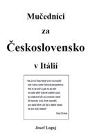 Mučedníci za Československo v Itálií