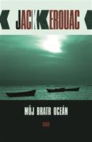 Můj bratr oceán - Jack Kerouac