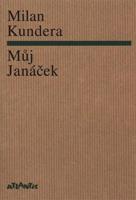 Můj Janáček - Milan Kundera