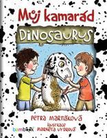 Můj kamarád dinosaurus - Petra Martišková