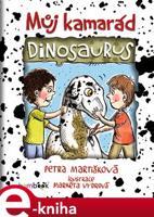 Můj kamarád dinosaurus - Petra Martišková