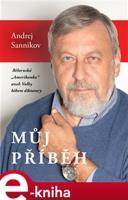 Můj příběh - Andrej Sannikov