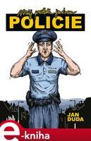 Můj příběh jménem policie - Jan Duda