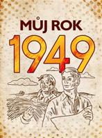 Můj rok 1949 - Alena Breuerová, Jarmila Frejtichová