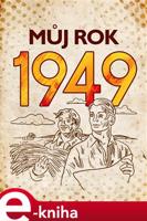 Můj rok 1949 - Alena Breuerová, Jarmila Frejtichová