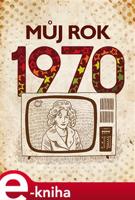 Můj rok 1970 - Jarmila Frejtichová