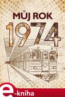 Můj rok 1974 - Jarmila Frejtichová