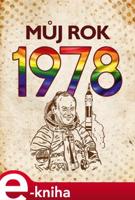 Můj rok 1978 - Martin Ježek, kolektiv, Michaela Tučková