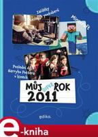 Můj rok 2011 - Jana Musálková Jeckelová, Jaroslava Kučerová