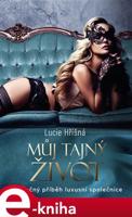 Můj tajný život - Lucie Hříšná