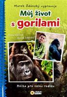 Můj život s gorilami - Marek Ždánský vypravuje