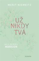 Mulberry Mansion: Už nikdy tvá