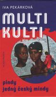 Multikulti pindy jedný český mindy