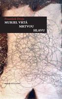 Muriel vrtá mrtvou hlavu - František Dryje