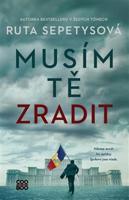 Musím tě zradit - Ruta Sepetysová
