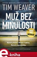 Muž bez minulosti - Tim Weaver