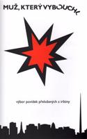 Muž, který vybouchl. výbor povídek přeložených z irštiny