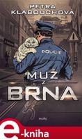 Muž z Brna - Petra Klabouchová