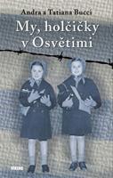 My, holčičky v Osvětimi - Andra Bucci, Tatiana Bucci