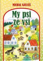 My psi ze vsi - Michal Gulyáš