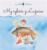 My rybáři z Lužnice - Viktor Mastník