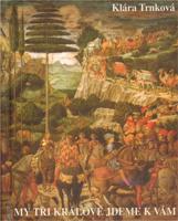 My tři králové jdeme k Vám
