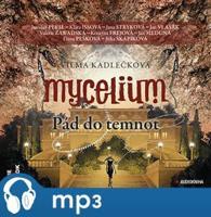 Mycelium III : Pád do temnot, mp3 - Vilma Kadlečková