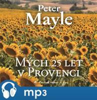Mých 25 let v Provenci, mp3 - Peter Mayle